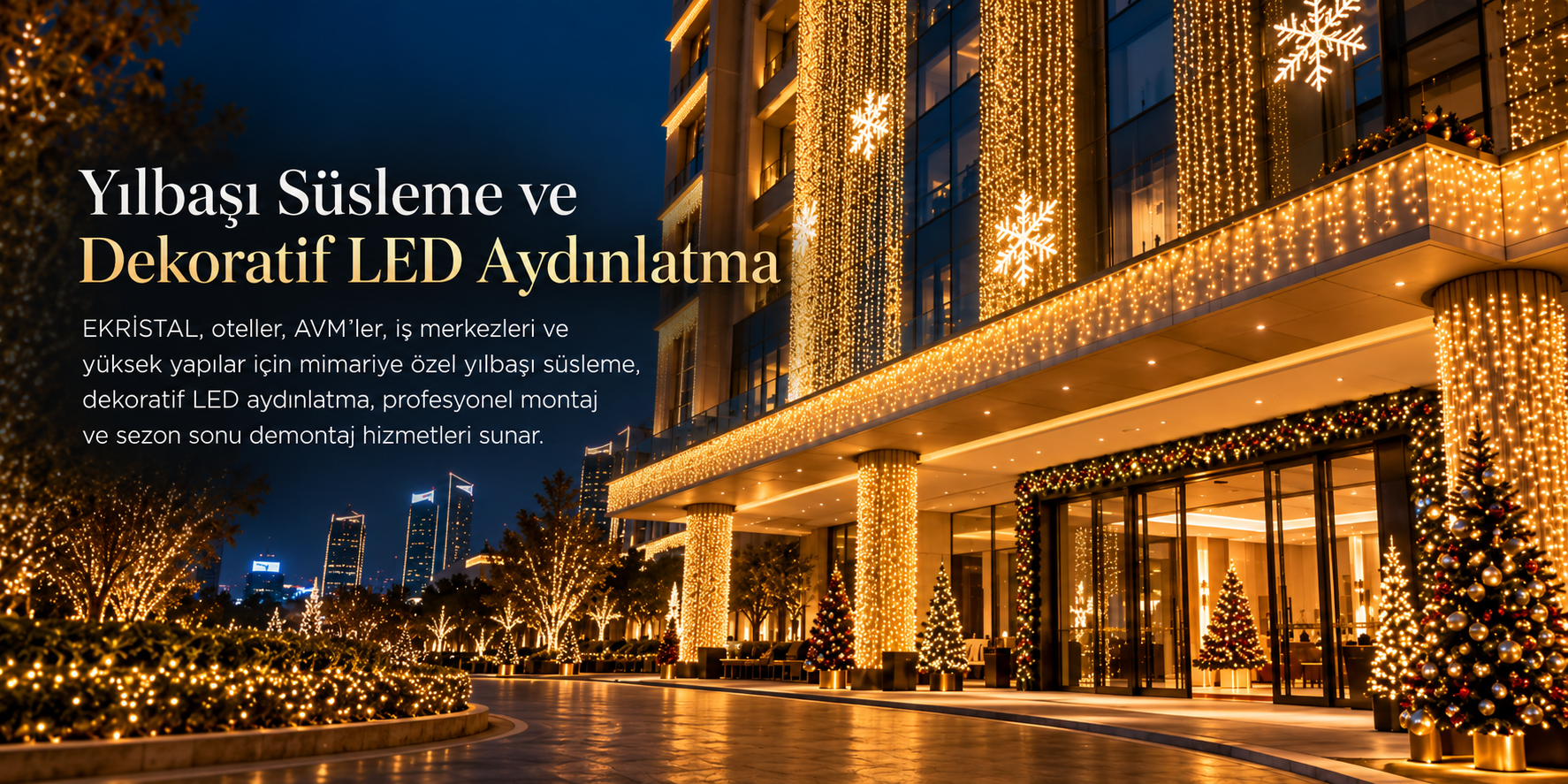 Yılbaşı Süsleme ve Dekoratif Aydınlatma Hizmetleri